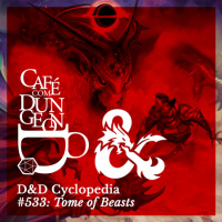 #533 - DD Cyclopedia: Tome of Beasts
