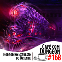 #168 - Horror no Expresso do Oriente