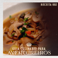 Sopa de Cogumelos de Ravenloft | Guia Culinário Para Aventureiros #002