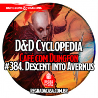 #384 - DD Cyclopedia: Descent Into Avernus