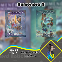 Temp 05 Fil #01 - Numenera 2: Cenário, Regras e outras Esquisitices