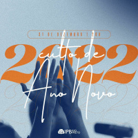 Culto de Ano Novo [2022]. A fé do testemunho obediente: Noé [Hb 11.7]