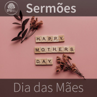 Gratidão pelas ‘Lóides’ e ‘Eunices’ [2Tm 1.3-5]