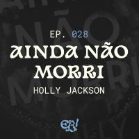 Excaliboo 028 - Ainda Não Morri