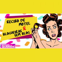 Obrigado, Querida 05 - Recibo de Motel amp Blogueiras Sem Blog (com AGDA CARVALHO)