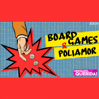 Obrigado, Querida 06 - Board Games amp Poliamor (com CARLA E JETRO)