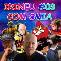 IRINEU #03 - Com SMIA