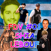 FDV #01 - Shia Lebouf
