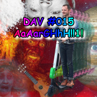 DAV #015 - AAarGGhhHH!!11!11