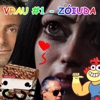 VRAU #001 – Zoiuda