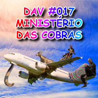 DAV #017 - Ministério das cobras