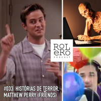 #033 - Histórias de terror, Matthew Perry (Friends)
