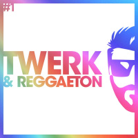 #1: Twerk amp Reggaeton