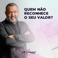 Quem não reconhece o seu valor? - Dica Teraopêutica