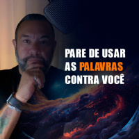 PARE DE USAR AS PALAVRAS CONTRA VOCÊ
