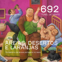 Ep 692 - Areia africana, extremismo português e surrealismo de alcova