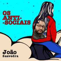 João Saavedra - Locutor e Animador de Rádio - Ep. 205 | Os Anti-Sociais
