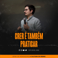 Crer é Também Praticar