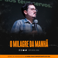 O milagre da manhã