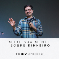 Mude sua mente sobre dinheiro - Pedro Lione