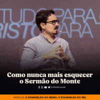 Como nunca mais esquecer o Sermão do Monte