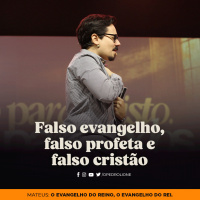 Falso evangelho, falso profeta e falso cristão
