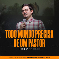 Todo mundo precisa de um pastor