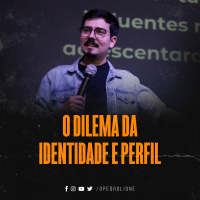 O dilema da identidade e perfil