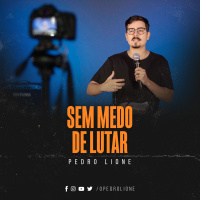Sem medo de lutar - Pedro Lione