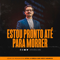 Estou pronto até para morrer