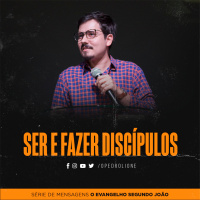 Ser e fazer discípulos