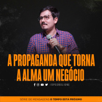 A propaganda que torna a alma um negócio 