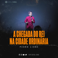 A chegada do Rei na cidade ordinária