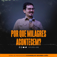 Por que milagres acontecem?