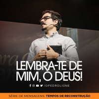 Lembra-te de mim, ó Deus!