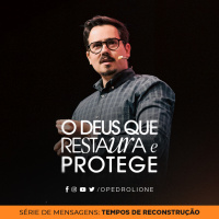 O Deus que restaura e protege