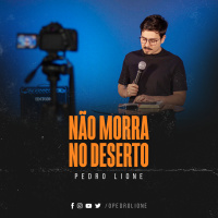 Não morra no deserto - Pedro Lione