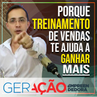  Porque um treinamento de vendas te ajuda a ganhar mais - Geração Empreendedora