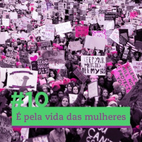 #10 - É Pela Vida das Mulheres 