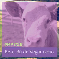 #29 - Be-a-Bá do Veganismo