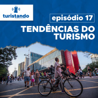 17 - TENDÊNCIAS DO TURISMO