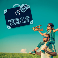 9 - PAIS QUE VIAJAM COM OS FILHOS | TURISTANDO