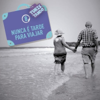 8 - NUNCA É TARDE PARA VIAJAR | TURISTANDO