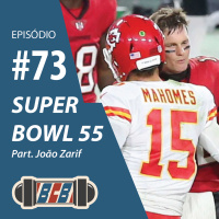 BCB 73 - Super Bowl 55 | Part. João Zarif