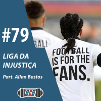BCB 79 - Liga da Injustiça | Part. Allan Bastos