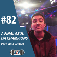 BCB 82 - A final azul da Champions | Part. Julio Velasco