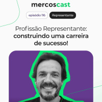 Profissão Representante: construindo uma carreira de sucesso! [EP 116]