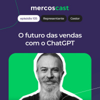 O futuro das vendas com o ChatGPT [EP #105]
