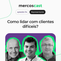 Clientes difíceis: como lidar com eles no segmento B2B? [EP 114]