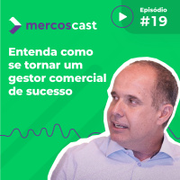 Como se tornar um gestor comercial de sucesso? #19